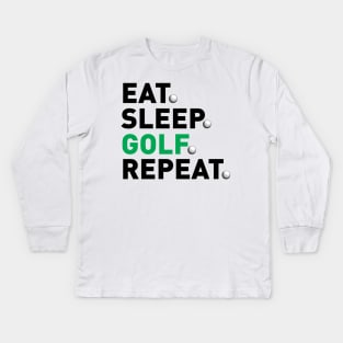 Eat Sleep Golf Repeat Funny Golf Kids Long Sleeve T-Shirt